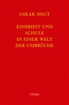 Oskar Negt - Werkausgabe - 11: Werkausgabe Bd. 11 / Kindheit und Schule in einer Welt der Umbrüche