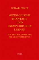 Oskar Negt - Werkausgabe - 2: Soziologische Phantasie und exemplarisches Lernen