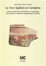 Juan Andrés . . . [et al. Álvarez Santos, Juan Andrés . . . [et al. ] Álvarez Santos - La "terra sigillata" en Cantabria : fondos del Museo de Prehistoria y Arqueología de Cantabria y del Museo Arqueológico Nacional
