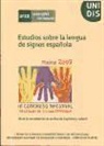 Hacia la normalización de un derecho lingüístico y cultural : estudios sobre la lengua de signos española : III Congreso Nacional de Lengua de Signos Española, celebrado en Madrid 16, 17 y 18 de Septiembre de 2009