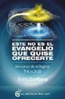 Enric Corbera Sastre - Este No Es El Evangelio Que Quiso Ofrecerte