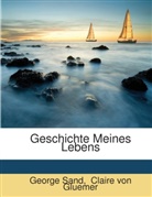 Claire von Gluemer, Claire von Glümer, George Sand - Geschichte Meines Lebens
