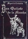 Miguel de Cervantes Saavedra - Don Quijote de La Mancha