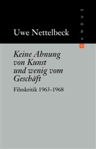 Uwe Nettelbeck, Sandr Nettelbeck, Sandra Nettelbeck - Keine Ahnung von Kunst und wenig vom Geschäft