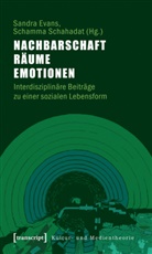 Sandr Evans, Sandra Evans, Schahadat, Schahadat, Schamma Schahadat - Nachbarschaft, Räume, Emotionen