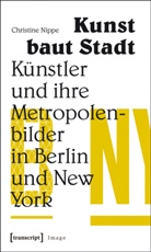 Christine Nippe - Kunst baut Stadt