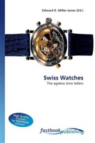 Edward R. Miller-Jones, Edward R. Miller-Jones, Edwar R Miller-Jones - Swiss Watches