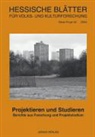 Siegfried Becker - Hessische Blätter für Volks- und Kulturforschung - Bd.40: Projektieren und Studieren