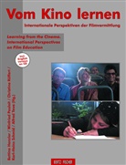 Bettina Henzler, Winfrie Pauleit, Winfried Pauleit, Ch Rüffert, Christine Rüffert, Christine Rüffert u a... - Vom Kino lernen, m. CD-ROM