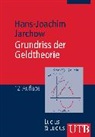 Hans-Joachim Jarchow - Grundriss der Geldtheorie