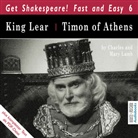 Charle Lamb, Charles Lamb, Mary Lamb, Sean Pratt - King Lear / Timon of Athens, Audio-CD (Audio book)