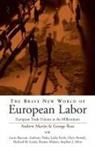 a Martin, A. Martin, G Ross, G. Ross, Andrew Martin, George Ross - The Brave New World of European Labor