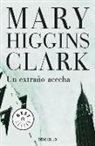 Mary Higgins Clark - Un extraño acecha