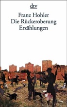 Franz Hohler - Die Rückeroberung