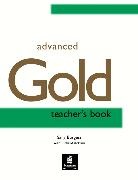 Richard Acklam, Sally Burgess - Advanced Gold: Advanced Gold Teacher Book