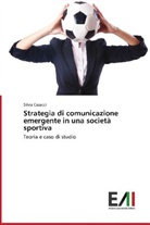 Silvia Casacci - Strategia di comunicazione emergente in una società sportiva