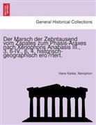 Hans Karbe, Xenophon - Der Marsch der Zehntausend vom Zapates zum Phasis-Araxes nach Xenophons Anabasis III., 3, 6-IV., 6, 4, historisch-geographisch erortert.