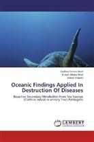 Eliaki Mbaka Mauti, Eliakim Mbaka Mauti, Godfre Omare Mauti, Godfrey Omare Mauti, Onguso, Justus Onguso - Oceanic Findings Applied In Destruction Of Diseases