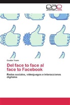 Gastón Tourn - Del face to face al face to Facebook