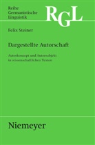 Felix Steiner - Dargestellte Autorschaft