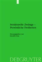 Hendri Fenz, Hendrik Fenz - Strukturelle Zwänge - Persönliche Freiheiten
