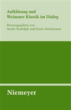 Andr Rudolph, Andre Rudolph, Stöckmann, Stöckmann, Ernst Stöckmann - Aufklärung und Weimarer Klassik im Dialog