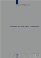 Ragnar Kinzelbach, Ragnar K. Kinzelbach - Tierbilder aus dem ersten Jahrhundert
