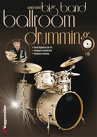 Werner Schmitt - BIG BAND BALLROOM DRUMMING, m. 1 Audio-CD