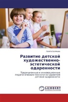 Lolita Belyakova - Razvitie detskoy khudozhestvenno-esteticheskoy odarennosti