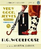 P. G. Wodehouse, P.G. Wodehouse, Pg Wodehouse, Martin Jarvis - Very Good, Jeeves (Hörbuch)