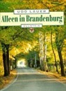 Udo Lauer - Alleen in Brandenburg