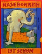 Daniela Kulot - Nasebohren ist schön