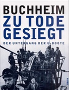 Lothar-Günther Buchheim - Zu Tode gesiegt
