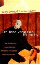 Julien Caumer, Remy Eyraud - Ich habe vergessen, wer ich bin