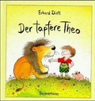 Erhard Dietl - Der tapfere Theo oder Wie man seine Angst besiegt