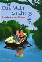 Renate Ahrens - Die Welt steht Kopf