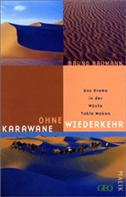 Bruno Baumann - Karawane ohne Wiederkehr