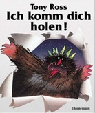 Tony Ross - Ich komm dich holen!