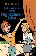 Dyan Sheldon - Bekenntnisse einer Highschool-Diva