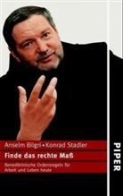 Anselm Bilgri, Konrad Stadler - Finde das rechte Maß