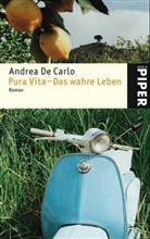 Andrea De Carlo, Andrea DeCarlo - Pura Vita - Das wahre Leben