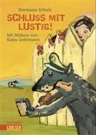 Hermann Schulz - Schluss mit lustig!