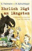 Christian Tielmann, Heribert Schulmeyer - Ehrlich lügt am längsten