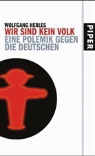 Wolfgang Herles - Wir sind kein Volk