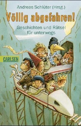 Andreas Schlüter - Völlig abgefahren Geschichten und Rätsel für unterwegs
