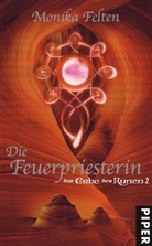 Monika Felten - Die Feuerpriesterin, m. Audio-CD