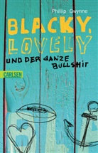 Phillip Gwynne - Blacky, Lovely und der ganze Bullshit