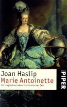Joan Haslip - Marie Antoinette