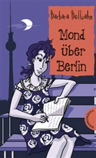 Barbara Bollwahn - Mond über Berlin