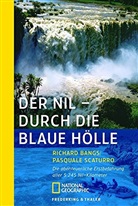 Richard Bangs, Pasquale Scaturro - Der Nil - Durch die blaue Hölle
